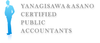 YANAGISAWA&ASANO CERTIFIED PUBLIC ACCOUNTANTS